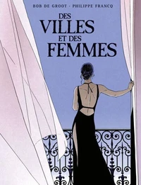 Des villes et des femmes Intégrale