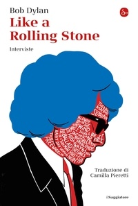 Bob Dylan et Camilla Pieretti - Like a Rolling Stone - Interviste.