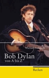 Bob Dylan von A bis Z.