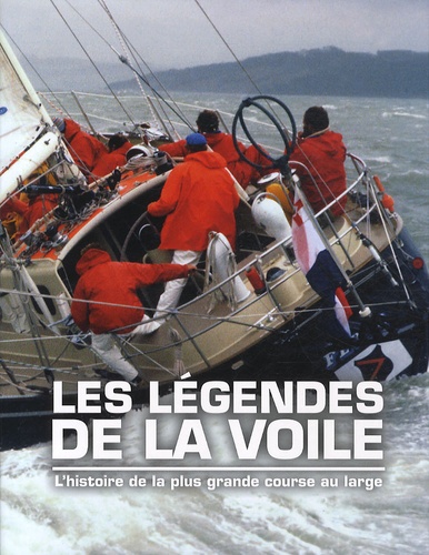 Bob Fisher et Barry Pickthall - Les légendes de la voile - Whitbread/Volvo Ocean Race 1973-2009.