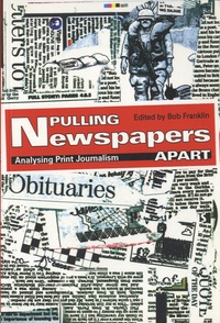 Bob Franklin - Pulling Newspapers Apart - Analysis Print Journalism.