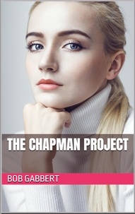  Bob Gabbert - The Chapman Project.