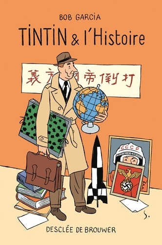 Bob Garcia - Tintin et l'Histoire.