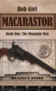  Bob Giel - Macarastor Book One: The Mountain Men.