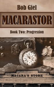  Bob Giel - Macarastor Book Two: Progression.