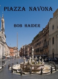  Bob Haider - Piazza Navona - Adventures of Ben and Bob.