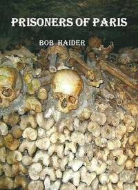  Bob Haider - Prisoners of Paris - Adventures of Ben and Bob.