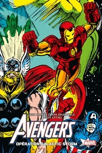 Bob Harras et Mark Gruenwald - Avengers Tome 22 : Opération Tempête Galactique.