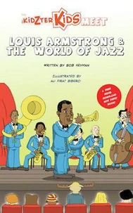 The Kidzter Kids Meet Louis Armstrong &amp; The World Of Jazz