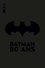 Detective Comics Tome 1000 Batman 80 ans. 1939-2019