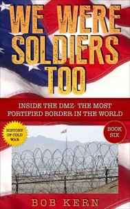 Inside The DMZ - The Most Fortified Border in the World