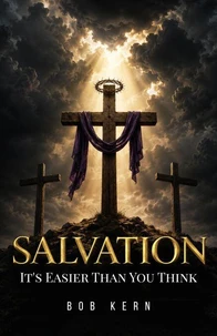 Salvation:  It's Easier Than You Think