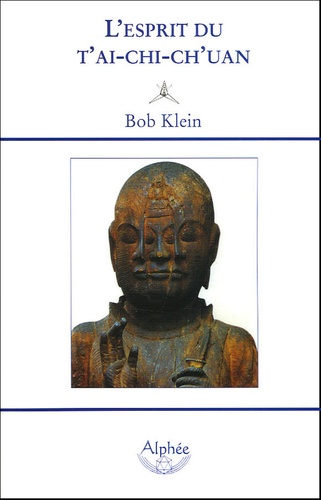 Bob Klein - L'esprit du T'ai-chi-ch'uan.