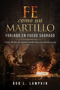  Bob L. Lampkin - Fe Como un Martillo.