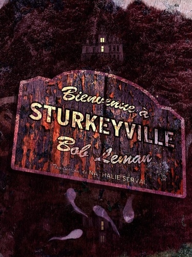 Bob Leman - Bienvenue à Sturkeyville.