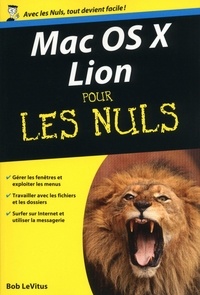 Bob LeVitus - Mac OS X Lion pour les Nuls.