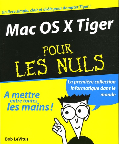 Bob LeVitus - Mac OS X Tiger pour les Nuls.