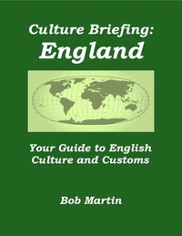Culture Briefing: England - Your Guide to English Culture and Customs