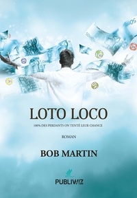 Bob Martin - Loto Loco.