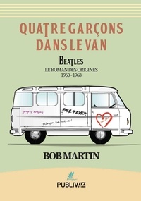Bob Martin - Quatre Garçons dans le Van.