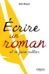 Ecrire un roman et se faire publier.pdf