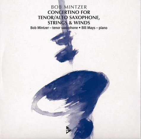 Bob Mintzer - Concertino for Tenor / Alto Saxophone, Strings & Winds - Play-along CD.
