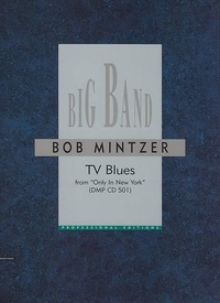 Bob Mintzer - TV Blues - from "Only In New York". big band with lyrics. Partition et parties..