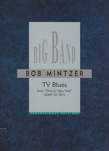 Bob Mintzer - TV Blues - from "Only In New York". big band with lyrics. Partition et parties..