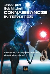 Jean Librero et Bob Mitchell - Connaissances Interdites - Révélations d'un voyageur temporel et multi-dimensionnel.