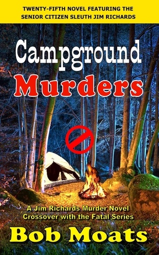  Bob Moats - Campground Murders - Jim Richards Murder Novels, #25.