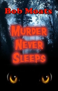  Bob Moats - Murder Never Sleeps - Ed Taylor Mystery Novella, #1.