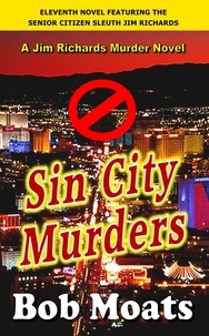  Bob Moats - Sin City Murders - Jim Richards Murder Novels, #11.