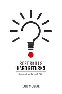  Bob Musial - Soft Skills. Hard Returns..