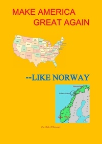  Bob O'Connor - Let's Make America Great--Like Norway!.