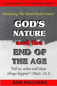  Bob Palumbo - God's Nature and the End of the Age.