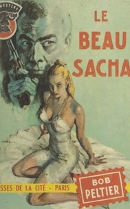 Bob Peltier - Le beau Sacha.