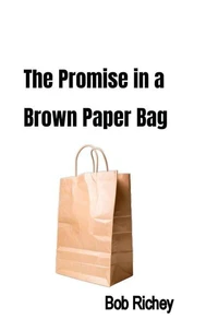 The Promise in a Brown Paper Bag