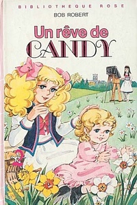 Bob Robert - Un rêve de Candy.