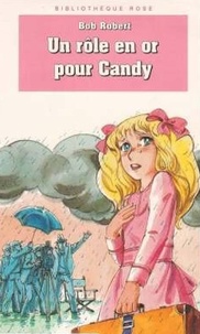 Bob Robert - Un rôle en or pour Candy.