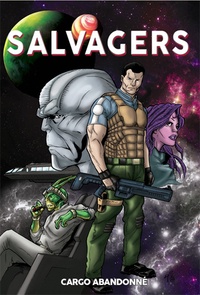 Bob Salley et George Acevedo - Salvagers - Tome 1, Cargo abandonné.