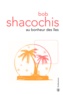 Bob Shacochis - Au bonheur des îles.