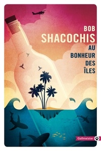 Ebook for ipad 2 téléchargement gratuit Au bonheur des îles (Litterature Francaise) iBook CHM FB2 par Bob Shacochis 9782351786963