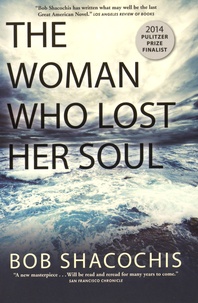 Bob Shacochis - The Woman Who Lost Her Soul.