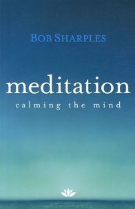 Bob Sharples - Meditation - Calming the mind.