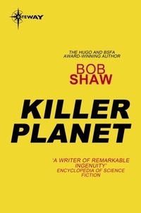 Bob Shaw - Killer Planet.