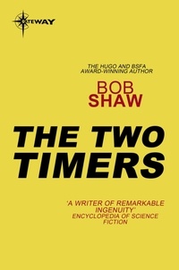 Bob Shaw - The Two Timers.