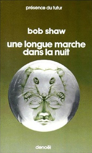 Bob Shaw - Une longue marche dans la nuit.