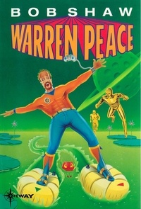 Bob Shaw - Warren Peace: Dimensions - Warren Peace Book 2.