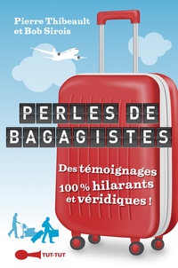 Bob Sirois et Pierre Thibeault - Perles de bagagistes.