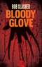 Bob Slasher et Stanislas Petrosky - Bloody Glove.